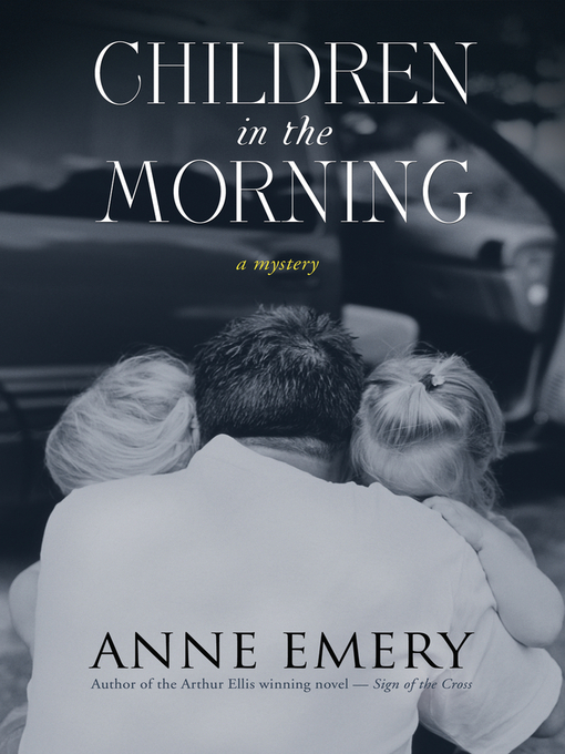 Title details for Children in the Morning by Anne Emery - Available